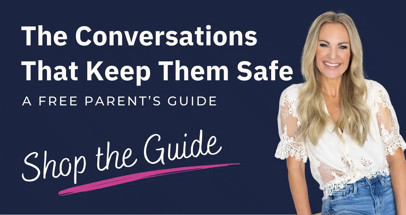 The Conversations That Keep Them Safe - a free parent's guide. Shop the guide.